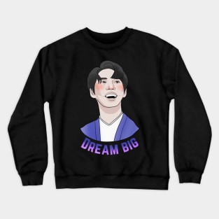 Dream Big Crewneck Sweatshirt